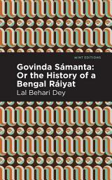 Icon image Govinda Sámanta: Or The History of a Bengal Ráiyat