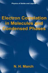 Icon image Electron Correlation in Molecules and Condensed Phases