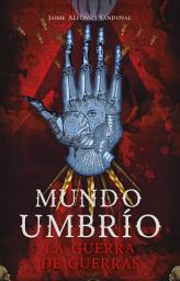 Icon image La guerra de guerras (Mundo Umbrío 4)