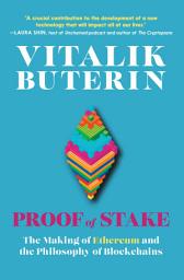Icon image Proof of Stake: The Making of Ethereum and the Philosophy of Blockchains