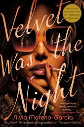 Icon image Velvet Was the Night