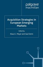 Icon image Acquisition Strategies in European Emerging Markets