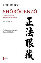 Icon image Shobogenzo Vol. 2: La preciosa visión del Dharma verdadero