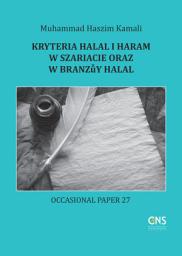 Icon image Polish: Kryteria halal i haram w szariacie oraz w branży halal (The Parameters of Halal and Haram in Shariah and the Halal Industry)