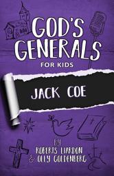 Icon image God's Generals for Kids, Volume 11: Jack Coe