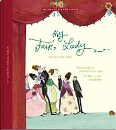 Icon image My Fair Lady: Nach Alan Jay Lerner