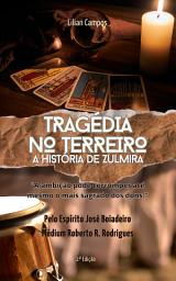 Icon image TRAGÉDIA NO TERREIRO: A HISTÓRIA DE ZULMIRA
