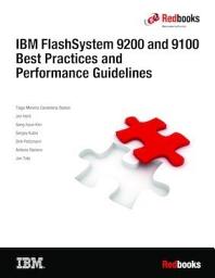 Icon image IBM FlashSystem 9200 and 9100 Best Practices and Performance Guidelines