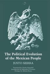 Icon image The Political Evolution of the Mexican People
