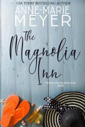 Icon image The Magnolia Inn: A Sweet, Small Town Romance