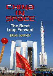 Icon image China in Space: The Great Leap Forward