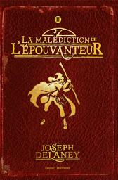 Icon image L'Épouvanteur poche, Tome 02: La malédiction de l'épouvanteur