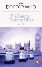 Icon image The Essential Terrance Dicks Volume 1