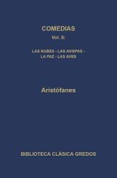 Icon image Comedias II. Las nubes - Las avispas - La paz - Las aves