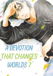 Icon image A Devotion That Changes Worlds, Volume Collections: Volume 7