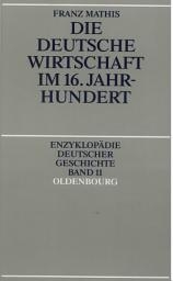 Icon image Die deutsche Wirtschaft im 16. Jahrhundert