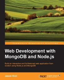 Icon image Web Development with MongoDB and Node.js: Build an interactive and full-featured web application from scratch using Node.js and MongoDB