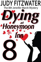 Icon image Dying At Honeymoon Inn