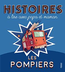 Icon image Histoires à lire avec papa et maman - Les pompiers