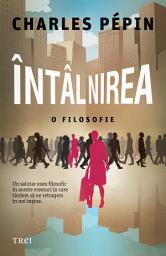 Icon image Intalnirea. O filosofie