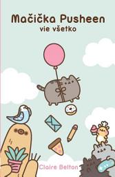 Icon image Mačička Pusheen vie všetko