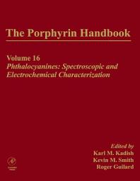 Icon image The Porphyrin Handbook: Phthalocyanines: Spectroscopic and Electrochemical Characterization