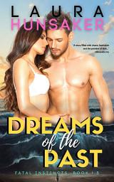 Icon image Dreams of the Past: A Fatal Instincts Story