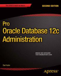 Icon image Pro Oracle Database 12c Administration: Edition 2