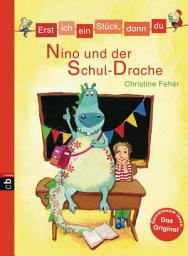 Icon image Erst ich ein Stück, dann du - Nino und der Schul-Drache: Für das gemeinsame Lesenlernen ab der 1. Klasse