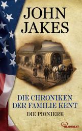 Icon image Die Chroniken der Familie Kent - Die Pioniere