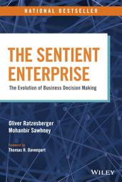 Icon image The Sentient Enterprise: The Evolution of Business Decision Making
