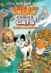 Icon image Science Comics: Cats: Nature and Nurture