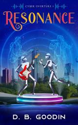 Icon image Resonance: A Cyberpunk Experience of Reclaiming Human Culture from the Machines