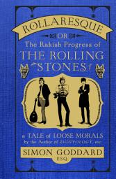 Icon image Rollaresque: The Rakish Progress of The Rolling Stones