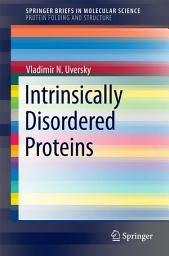 Icon image Intrinsically Disordered Proteins