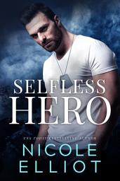 Icon image Selfless Hero: A Military Bad Boy Romance