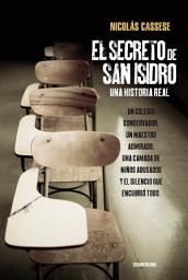 Icon image El secreto de San Isidro: Una historia real