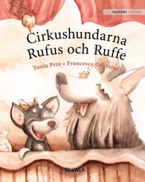 Icon image Cirkushundarna Rufus och Ruffe: Swedish Edition of "Circus Dogs Roscoe and Rolly"