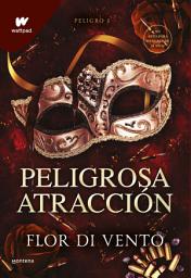Icon image Peligrosa atracción (Saga Peligro 1)