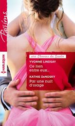 Icon image Ce lien entre eux... - Par une nuit d'orage: T2 - L'honneur des Lassiter
