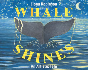 Icon image Whale Shines: An Artistic Tale