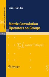 Icon image Matrix Convolution Operators on Groups