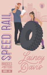 Icon image Speed Rail: A Single Dad Romance