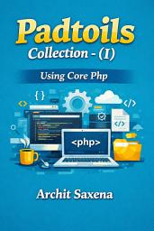 Icon image Padtoils Collection - (I): Using Core Php