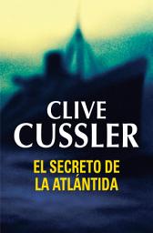 Icon image El secreto de la Atlántida (Dirk Pitt 15)