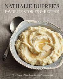 Icon image Nathalie Dupree's Favorite Stories & Recipes