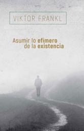 Icon image Asumir lo efímero de la existencia