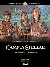 Icon image Campus Stellae, sur les chemins de Compostelle: Le pont des trois diables