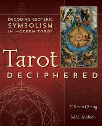 Icon image Tarot Deciphered: Decoding Esoteric Symbolism in Modern Tarot