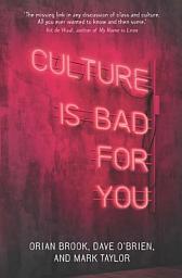 Icon image Culture is bad for you: Inequality in the cultural and creative industries
